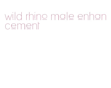 wild rhino male enhancement