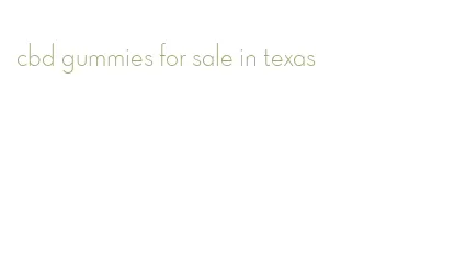 cbd gummies for sale in texas