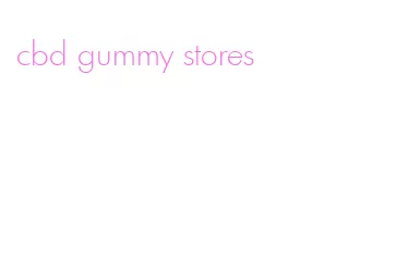 cbd gummy stores
