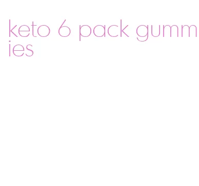 keto 6 pack gummies
