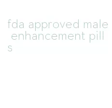 fda approved male enhancement pills
