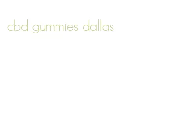 cbd gummies dallas