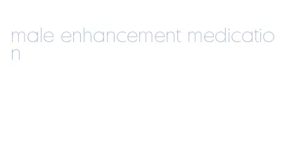 male enhancement medication