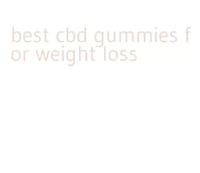 best cbd gummies for weight loss