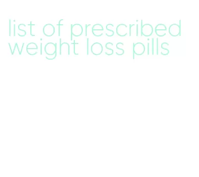 list of prescribed weight loss pills