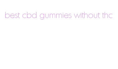 best cbd gummies without thc
