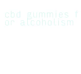 cbd gummies for alcoholism