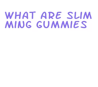 what are slimming gummies