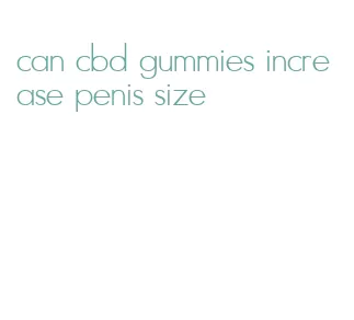 can cbd gummies increase penis size