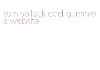 tom selleck cbd gummies website