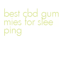 best cbd gummies for sleeping