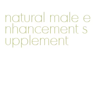 natural male enhancement supplement
