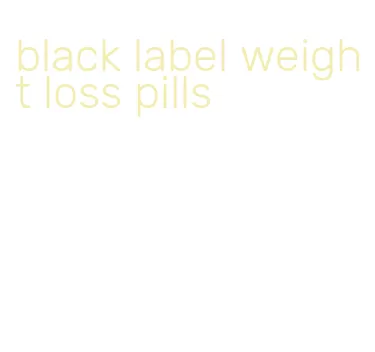 black label weight loss pills