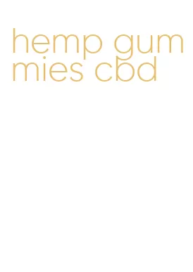 hemp gummies cbd