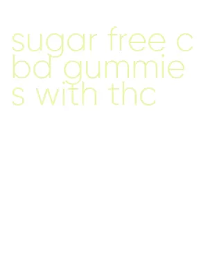 sugar free cbd gummies with thc
