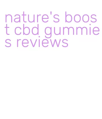 nature's boost cbd gummies reviews