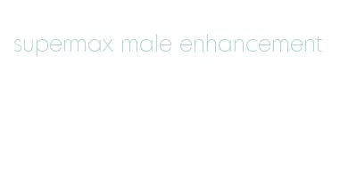 supermax male enhancement