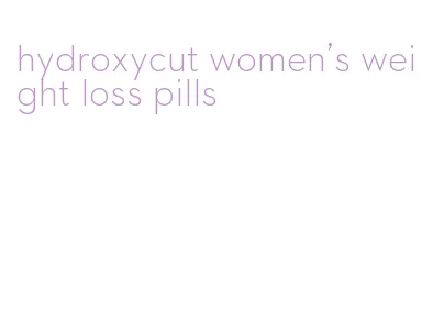 hydroxycut women's weight loss pills