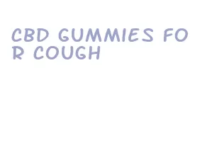 cbd gummies for cough