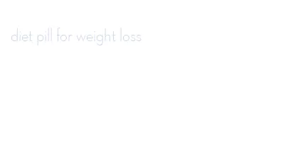 diet pill for weight loss