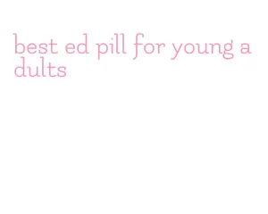 best ed pill for young adults