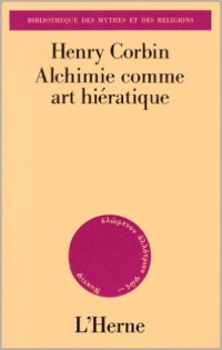 DE L’ALCHIMIE COMME ART HIÉRATIQUE
