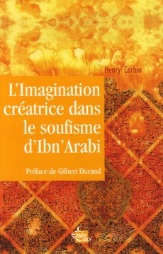 Imagination créatrice dans le soufisme d’Ibn ‘Arabî