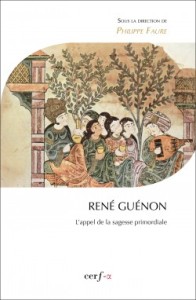 René Guénon. L'appel de la sagesse primordiale