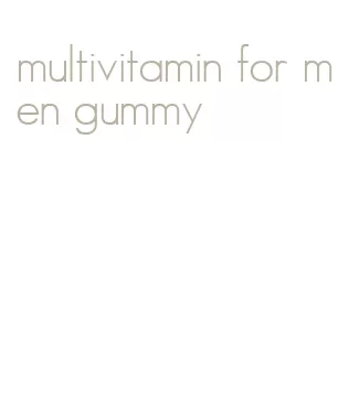 multivitamin for men gummy