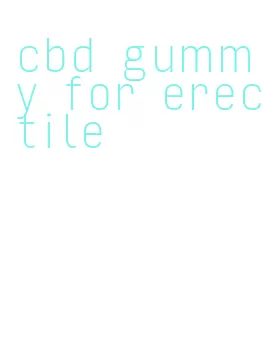 cbd gummy for erectile