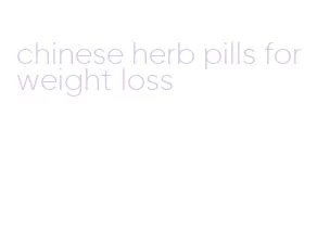 chinese herb pills for weight loss