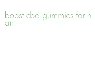 boost cbd gummies for hair