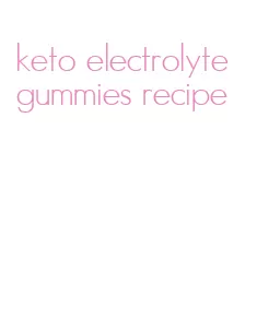 keto electrolyte gummies recipe