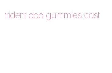 trident cbd gummies cost
