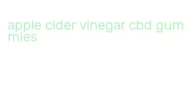 apple cider vinegar cbd gummies
