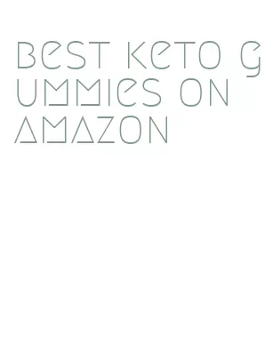best keto gummies on amazon
