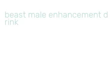 beast male enhancement drink