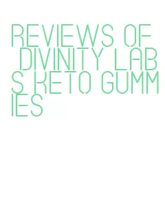 reviews of divinity labs keto gummies