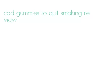 cbd gummies to quit smoking review