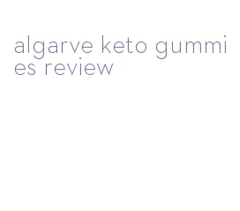 algarve keto gummies review