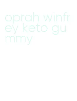 oprah winfrey keto gummy