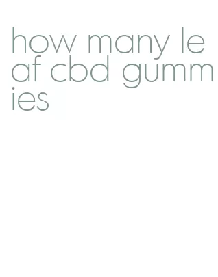how many leaf cbd gummies