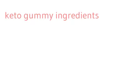 keto gummy ingredients