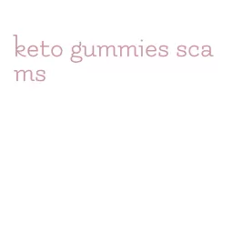 keto gummies scams