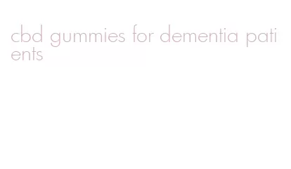 cbd gummies for dementia patients