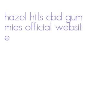 hazel hills cbd gummies official website