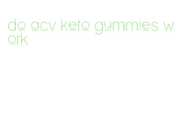 do acv keto gummies work