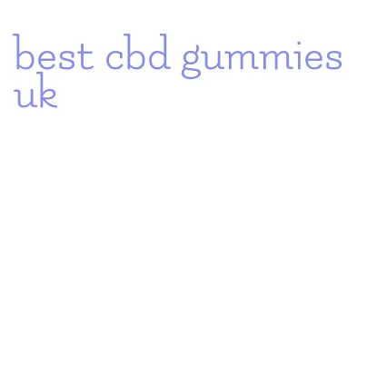 best cbd gummies uk
