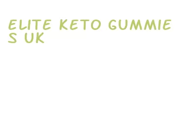 elite keto gummies uk