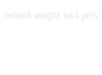 reboot weight loss pills